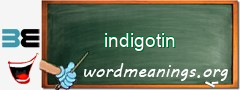 WordMeaning blackboard for indigotin